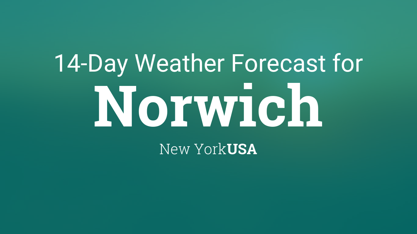 Norwich, New York, USA 14 day weather forecast